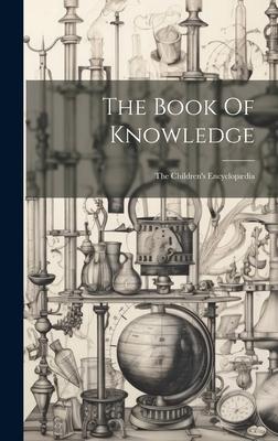 The Book Of Knowledge: The Children’s Encyclopædia