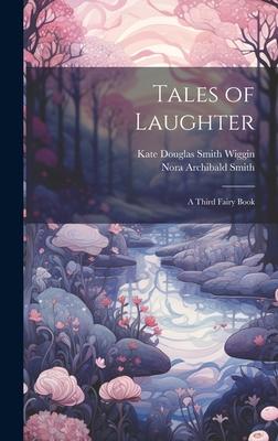 Tales of Laughter: A Third Fairy Book