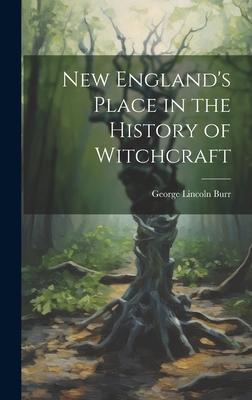 New England’s Place in the History of Witchcraft