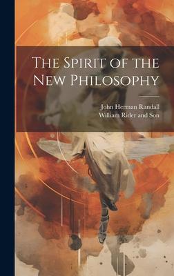 The Spirit of the New Philosophy