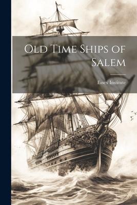 Old Time Ships of Salem