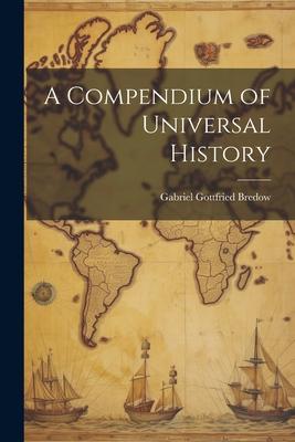 A Compendium of Universal History