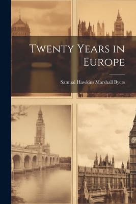 Twenty Years in Europe