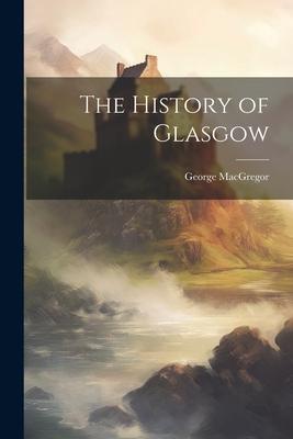 The History of Glasgow