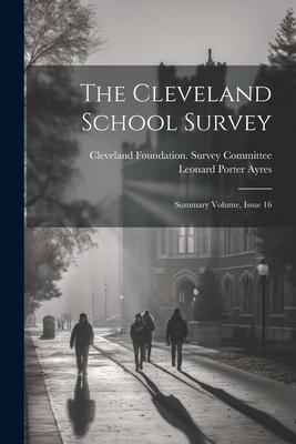 The Cleveland School Survey: Summary Volume, Issue 16