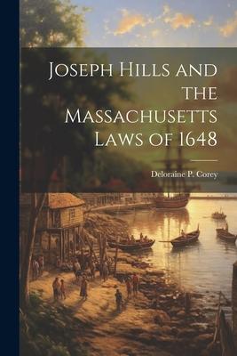 Joseph Hills and the Massachusetts Laws of 1648