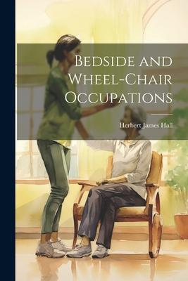 Bedside and Wheel-chair Occupations