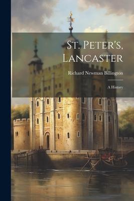 St. Peter’s, Lancaster: A History