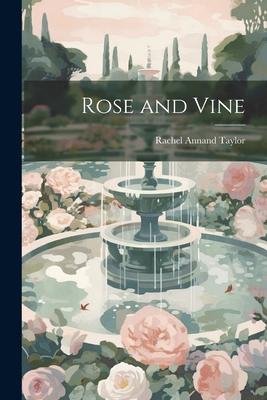 Rose and Vine