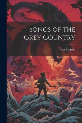 Songs of the Grey Country