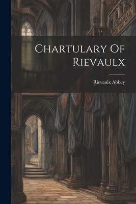 Chartulary Of Rievaulx