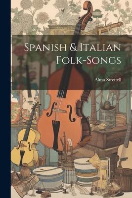 Spanish & Italian Folk-songs