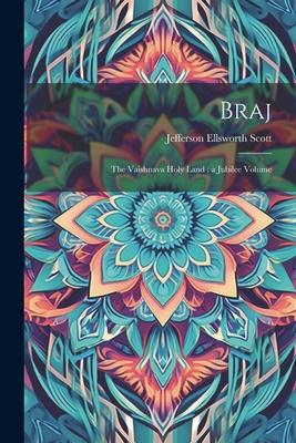 Braj: The Vaishnava Holy Land; a Jubilee Volume