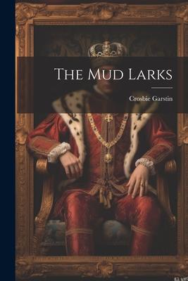 The mud Larks