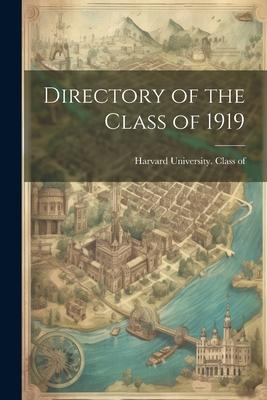 Directory of the Class of 1919