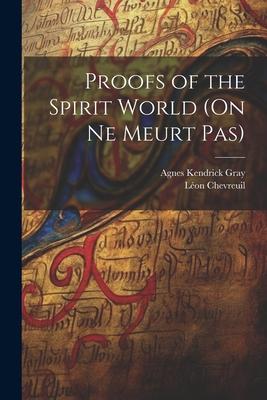 Proofs of the Spirit World (On ne Meurt pas)