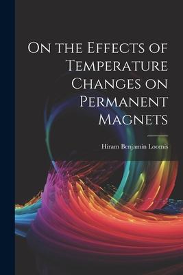 On the Effects of Temperature Changes on Permanent Magnets