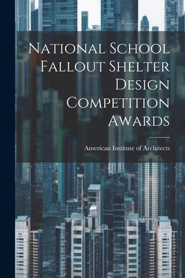 National School Fallout Shelter Design Competition Awards