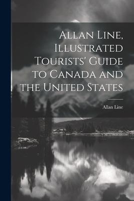 Allan Line, Illustrated Tourists’ Guide to Canada and the United States