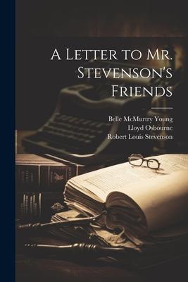 A Letter to Mr. Stevenson’s Friends