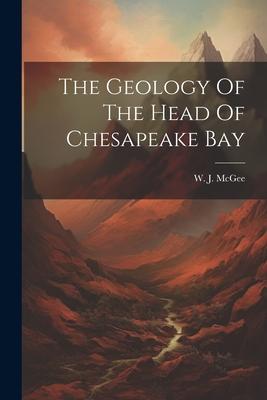 The Geology Of The Head Of Chesapeake Bay