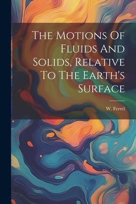 The Motions Of Fluids And Solids, Relative To The Earth’s Surface