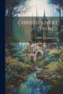 Christie’s Next Things