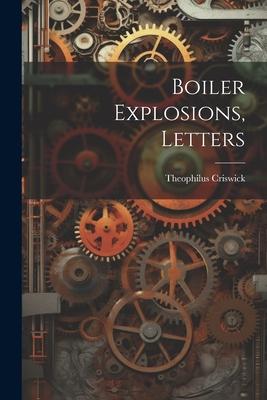 Boiler Explosions, Letters