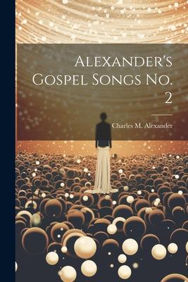 Alexander’s Gospel Songs No. 2