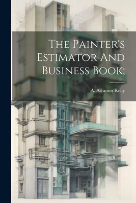 The Painter’s Estimator And Business Book;