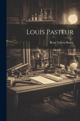 Louis Pasteur