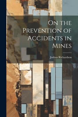 On the Prevention of Accidents in Mines