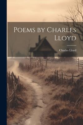 Poems by Charles Lloyd