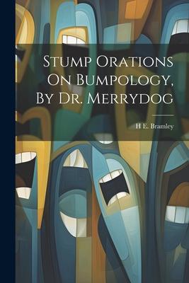 Stump Orations On Bumpology, By Dr. Merrydog