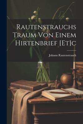 Rautenstrauchs Traum Von Einem Hirtenbrief [et]c