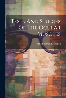 Tests And Studies Of The Ocular Muscles