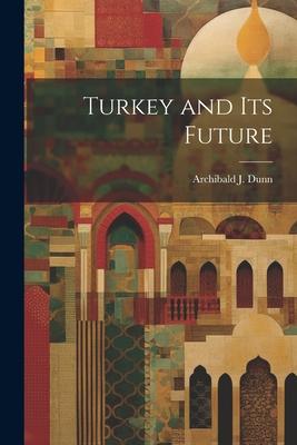 Turkey and its Future