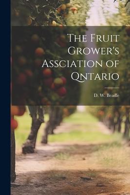 The Fruit Grower’s Assciation of Qntario