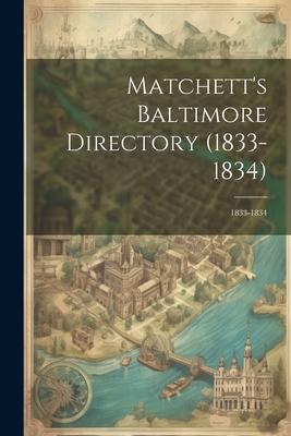 Matchett’s Baltimore Directory (1833-1834): 1833-1834