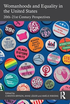 Womanhoods and Equality in the United States: 20th-21st Century Perspectives