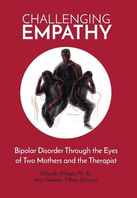 Challeging Empathy: Bipolar Disorder Through the Eyes of Two Mothers and the Therapist