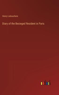 Diary of the Besieged Resident in Paris