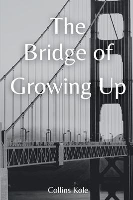 The Bridge of Growing Up
