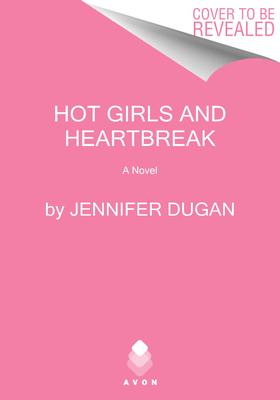 Hot Girls and Heartbreak