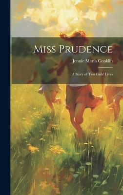 Miss Prudence: A Story of Two Girls’ Lives