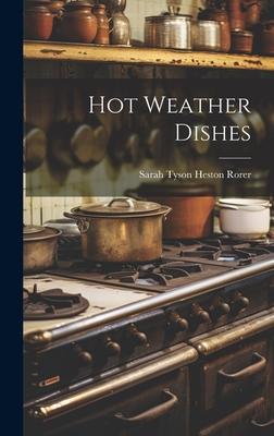 Hot Weather Dishes