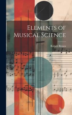 Elements of Musical Science