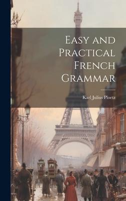 Easy and Practical French Grammar