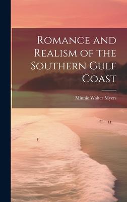 Romance and Realism of the Southern Gulf Coast