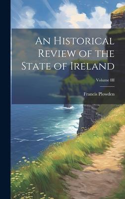 An Historical Review of the State of Ireland; Volume III